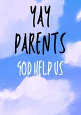 Yay parents. God help us created by Mean Little Cards