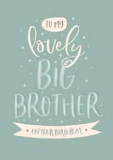 Cute Big Brother Birthday Card - Lovely Big Brother on your birthday created by The Pattern Press