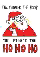 Funny Christmas Card - Bigger the Hoop created by Michael.R.Brown