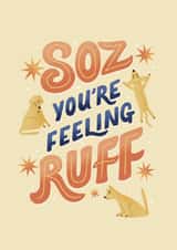 Funny Get Well Soon Dog Card - Soz You’re Feeling Ruff created by Daksha Giri