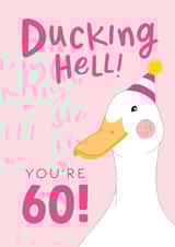 Funny 60th Birthday Card for Her - Ducking Hell created by The Cake Thief