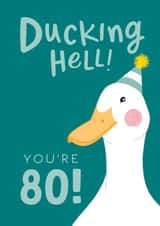 Funny 80th Birthday Card for Him - Ducking Hell created by The Cake Thief