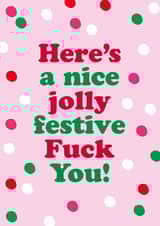 Rude and Funny Christmas Card - Festive Fuck You! created by Dean Morris Cards