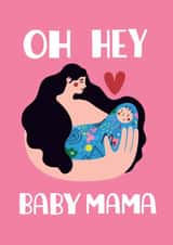 Pretty New Baby Card - Oh Hey Baby Mama created by Lucy Maggie Designs