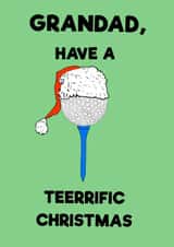Funny Christmas card - Grandad - Golf - Grandad, have a teerrific Christmas created by Peter Cole Puns
