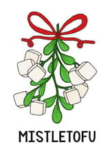 Funny Christmas Card - Mistletofu created by Of Life & Lemons Ltd.
