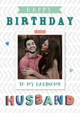 Personalised Birthday Photo Card created by IC&G - Photo2023 Husband Birthday Personalised Photo Card 22173