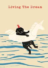 Cute and Funny Birthday Card - Dog - Living the Dream created by Poet and Painter