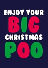 Funny Christmas card - Big Poo created by Dean Morris Cards