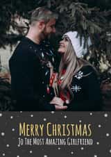 Personalised Christmas Photo Card created by Simon - Cute Christmas Card - Most Amazing Girlfriend