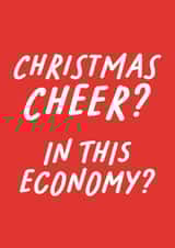 Christmas Cheer? In This Economy? - Funny Cost Of Living Christmas Card created by Studio Doodles