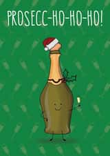 Funny cute Christmas Card - Prosecc-ho-ho-ho! created by All The Best
