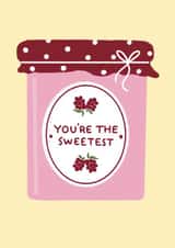 Cute appreciation card - Jam - You're the sweetest created by Ella Goddard