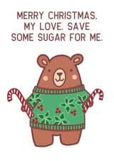 Cute Christmas Card For Significant Other - Cute Cheeky Candy Bear In Sweater created by Gail K Designs