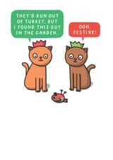 They'd Run Out Of Turkey But I Found This Guy In The Garden - Funny Cat Christmas Card created by mungo and shoddy