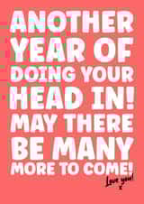 Another year of doing your head in - funny anniversary, Valentine's Day card created by Prints With Personality