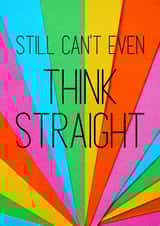 Funny Birthday Card For LGBTQ+ Friend - Still can't even think straight created by Hhaus Of Phoebe