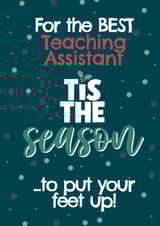 Funny Christmas Card - Teaching Assistant - Put Your Feet Up! created by @MarcoLooks