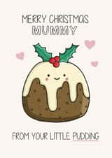 Cute Christmas Card - Mum - Little Pudding created by Creaternet