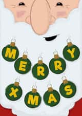 Cute Merry Christmas Card - Baubles Hanging from Santa's Beard created by Creative Colin
