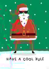 Funny Christmas Card - Cool Yule - Santa created by Nicollette West