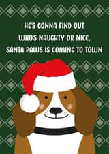 Cute Christmas Card for Friend - Dog - Santa paws is coming to town created by The Northern Bird