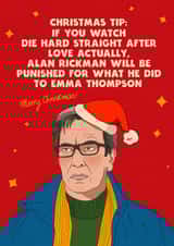 Cheeky Christmas Card - Alan Rickman - Movie Justice Love Actually, Die Hard created by Kasia Cards