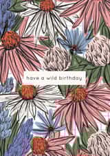 Have a Wild Birthday - Pretty Floral Card Birthday Card created by Aimee Mac Illustration