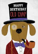Happy Birthday Old Chap - Posh Dog In A Suit With Pipe created by Pencilface