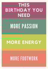 More passion, more energy, more footwork! created by ThatPrintCo.