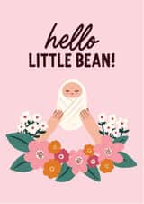 Hello Little Bean! | Pink | A sweet and funny card to celebrate a new baby. created by Hello Elks