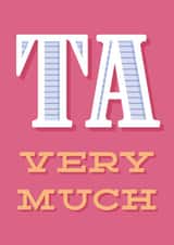 Cute Typography Thank You Card - Ta Very Much created by Chris Wharton