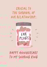 'Happy Anniversary To My Snoring King' - Ear Plugs Anniversary Card - For Him created by Studio Mads