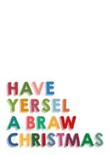 Happy Scottish Christmas Card - Have Yersel A Braw Christmas - Funny Cheeky created by Kalloway Design