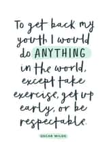 Funny birthday card – Oscar Wilde quote - getting older created by PaperPaper