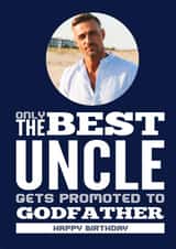 Personalised Birthday Photo Card created by Kerrylovescards - Heartfelt Birthday Photo Card - Uncle to Godfather