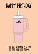 Funny Knock off Stanley Cup Card - Happy Birthday created by fyou cards