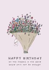 Pretty Birthday Card - For Nan - All The Flowers In The World created by Larry the Match