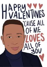 Romantic John Legend Valentines Card - All of me created by Drawgina