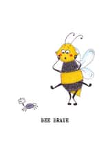 Cute and Funny Positive Affirmation Card - Bee Brave created by CB Designs by Caroline