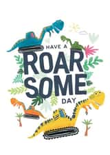 Dino diggers - Have a roarsome day created by Paper Pigeon Creative