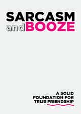 Funny Birthday Card - for best friends- Sarcasm & Booze created by thunderpeep