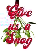 Give us a Snog - A Christmas card for the one you love or at least fancy a bit created by @SwearingKids