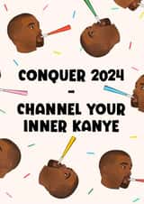 2024 Card - Conquer Like Kanye - Happy New Year created by Lisa Wardle