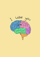 I Lobe You - Cute Anniversary Card - Anatomy Pun created by Erin Berry