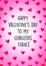 Pretty Valentine's Day Card - Gorgeous Fiancé - Hearts created by Poppy & Mabel 