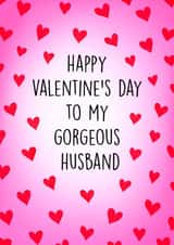 Pretty Valentine's Day Card - Gorgeous Husband - Hearts created by Poppy & Mabel 