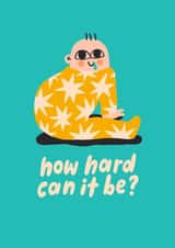 New Baby Card - How Hard Can It Be? created by Aley Wild Illustration