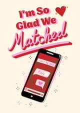 Cute online dating inspired Valentine's card - I'm so glad we matched created by Kamiya Chirodian