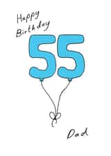 55th Birthday Card for your Dad - Blue fifty fifth Balloon created by A Ray of Sunshine Cards